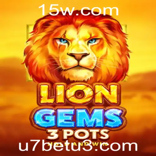 Descubra o Fascinante Jogo LionGems3pots na Plataforma u7bet